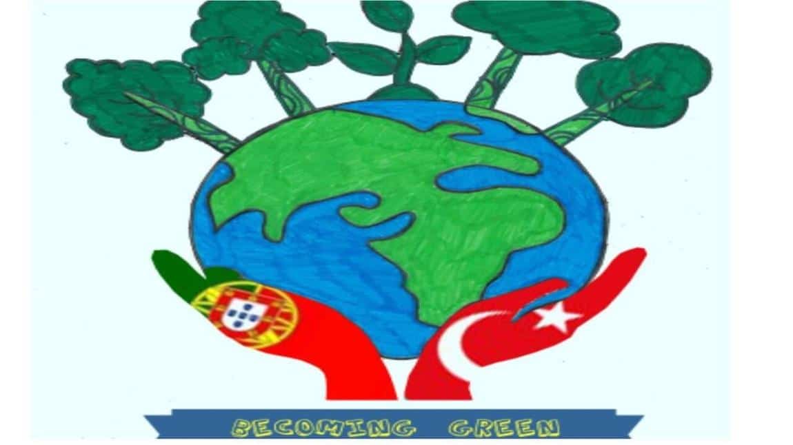 How Green Are We?Becoming Green-BGs Türkiye/Portekiz ortaklığı ile yürüttüğümüz Erasmus projemiz