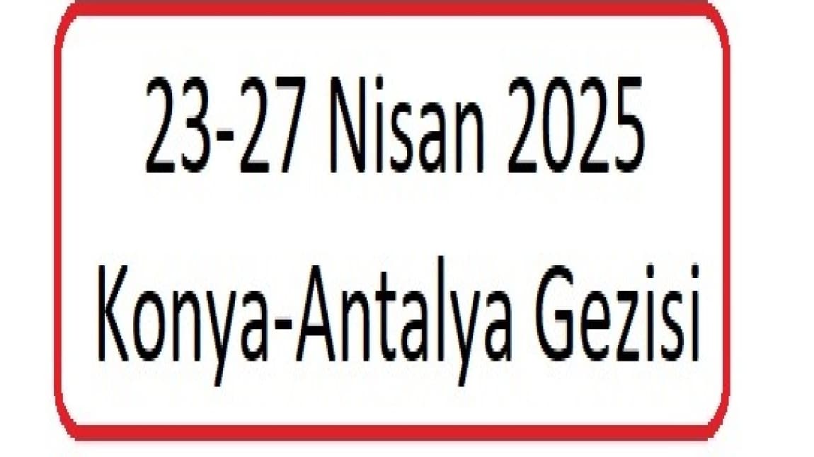 23-27 Nisan 2025 Konya-Antalya Gezisi
